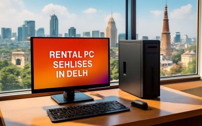 Affordable and Reliable Rental PC in Delhi: Your Ultimate Tech Solution!